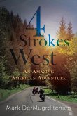 4 Strokes West: An Amazing American Adventure