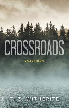 Crossroads: Awakening - Witherite, T. Z.