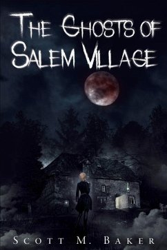 The Ghosts of Salem Village - Baker, Scott M.