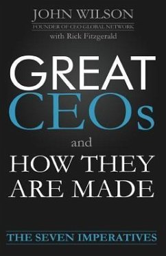 Great Ceos and How They Are Made - Wilson, John