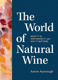 The World of Natural Wine - Ayscough, Aaron