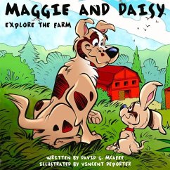 Maggie and Daisy Explore the Farm - McAfee, David G.