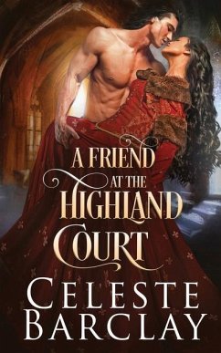 A Friend at the Highland Court - Barclay, Celeste