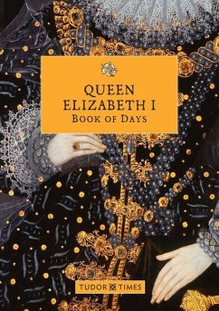 Queen Elizabeth I Book of Days - Times, Tudor