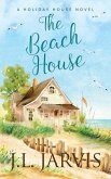 The Beach House: A Holiday House Novel