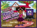 The Adventures of Paula and Tech Paula Meets Tech Just for Kids!: Volume 1