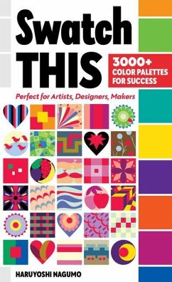Swatch This, 3000+ Color Palettes for Success - Nagumo, Haruyoshi