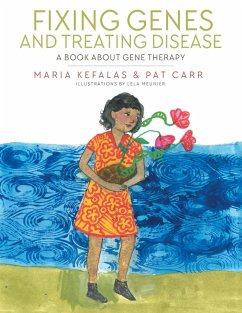 Fixing Genes and Treating Disease - Kefalas, Maria; Carr, Pat