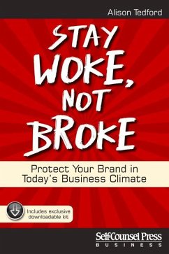 Stay Woke, Not Broke: Protect Your Brand in Today's Business Climate - Tedford, Alison