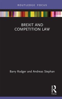 Brexit and Competition Law (eBook, ePUB) - Rodger, Barry; Stephan, Andreas