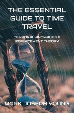 The Essential Guide to Time Travel (eBook, ePUB) - Young, Mark Joseph