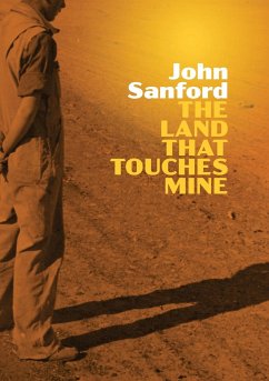 The Land that Touches Mine - Sanford, John
