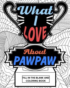 What I Love About PawPaw Fill-In-The-Blank and Coloring Book - Paperland