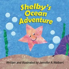 Shelby's Ocean Adventure - Walbert, Jennifer A.