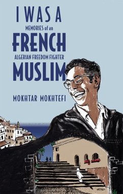 I Was a French Muslim - Mokhtefi, Mokhtar; Mokhtefi, Elaine
