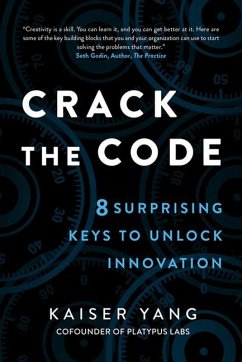 Crack the Code: 8 Surprising Keys to Unlock Innovation - Yang, Kaiser