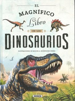 El magnífico libro de los dinosaurios - Susaeta Publishing
