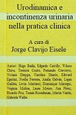 Urodinamica e incontinenza urinaria nella pratica clinica: Seconda edizione