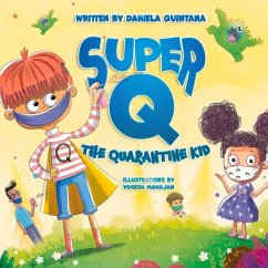 Super Q: The Quarantine Kid Volume 1 - Quintana, Daniela