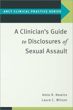 A Clinician's Guide to Disclosures of Sexual Assault - Newins, Amie R; Wilson, Laura C