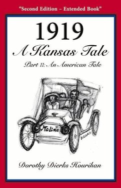 1919 - A Kansas Tale Part II: An American Tale: Volume 1 - Hourihan, Dorothy Dierks