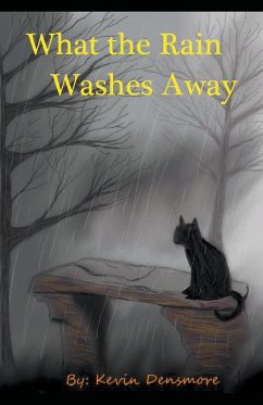 What the Rain Washes Away - Densmore, Kevin