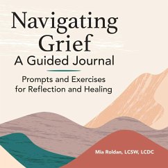 Navigating Grief: A Guided Journal - Roldan, Mia