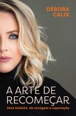 A arte de recomeçar (eBook, ePUB)