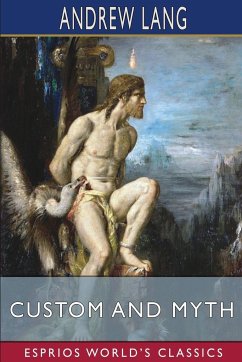 Custom and Myth (Esprios Classics) - Lang, Andrew