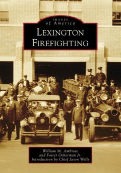 Lexington Firefighting - Ambrose, William M.; Ockerman Jr, Foster