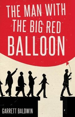 MAN W/THE BIG RED BALLOON - Baldwin, Garrett