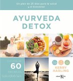 Ayurveda Detox: Un Plan de 25 Días Para La Salud Y El Bienestar