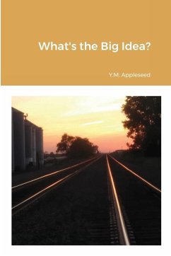 What's the Big Idea? - Appleseed, Y. M.