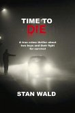 Time to Die: Based on a True Story