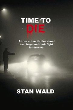 Time to Die: Based on a True Story - Wald, Stan