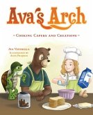 Ava's Arch: Cooking Capers and Creations