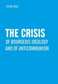 The Crisis of Bourgeois Ideology and of Anticommunism (eBook, PDF)