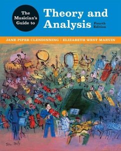 The Musician's Guide to Theory and Analysis - Clendinning, Jane Piper; Marvin, Elizabeth West