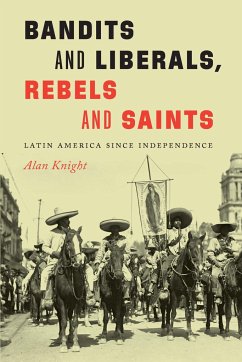 Bandits and Liberals, Rebels and Saints - Knight, Alan