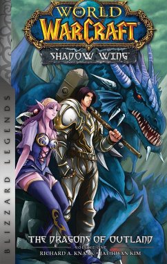 World of Warcraft: Shadow Wing - The Dragons of Outland - Book One: Blizzard Legends - Knaak, Richard A.