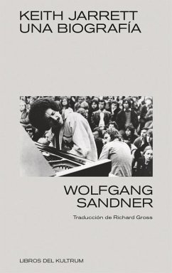 Keith Jarrett: Una Biografía - Sandner, Wolfgang