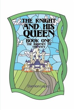 The Knight and His Queen - Lopez, Damion