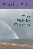 The Brittle Shards: Poems 2010 - 2020