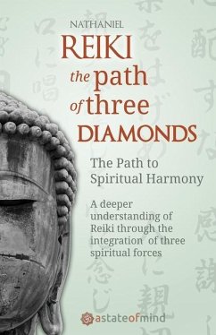 Reiki. The Path of Three Diamonds: The Path to Spiritual Harmony - Nathaniel