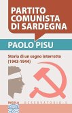 Partito Comunista Di Sardegna: Storia di un sogno interrotto (1943-1944)
