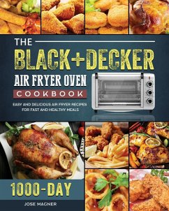 The BLACK+DECKER Air Fryer Oven Cookbook - Magner, Jose