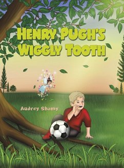 Henry Pugh's Wiggly Tooth - Shamy, Audrey