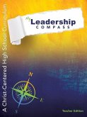 My Leadership Compass - Teacher Edition: A Christ-Centered High School Curriculum