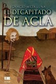 El decapitado de Acla