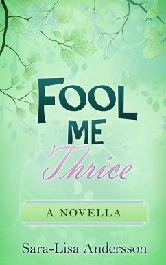 Fool Me Thrice: A Novella - Andersson, Sara-Lisa